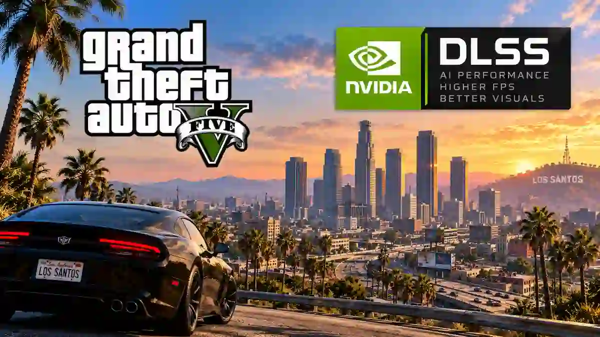 DLSS in GTA 5: Best Settings for FPS